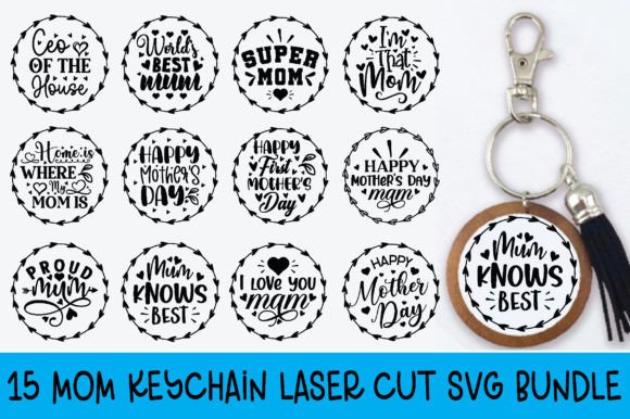 15 Mom Keychain Laser Cut Svg Bundle Graphics and Crafts