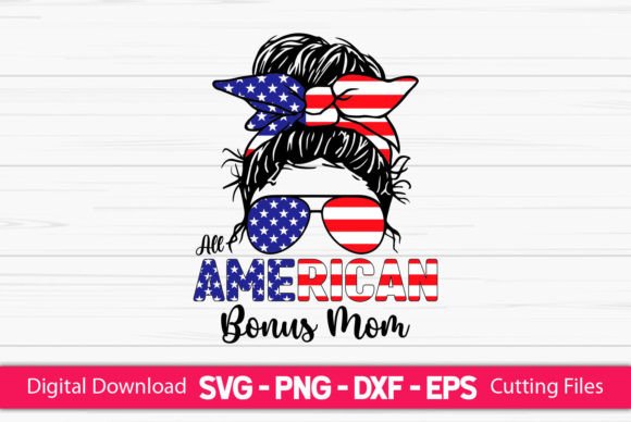 All American Bonus Mom Messy Bun Graphics and Crafts Review