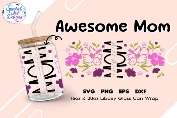 Awesome Mom 16oz 20oz Transparent SVG Graphics and Crafts
