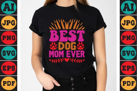 Best Dog Mom Mother s Day Svg Design Graphics and Crafts