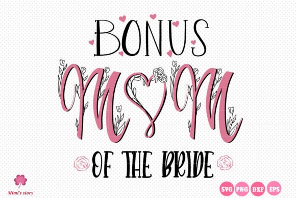 Bonus Mom of the Bride SVG Graphics and Crafts Review