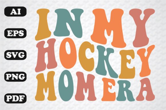 In My Hockey Mom Era Retro Wavy Svg Graphics and Crafts