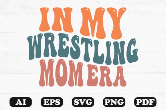 In My Wrestling Mom Era Retro Wavy Svg Graphics and Crafts Review