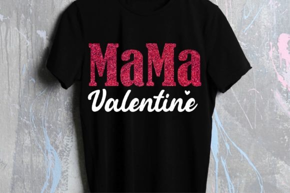 Mama Valentine Svg, Png Mom Life Graphics And Crafts