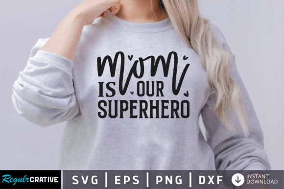 Mom Is Our Superhero Svg Review