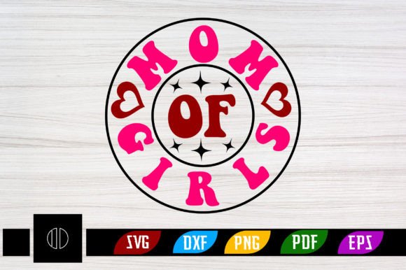 Mom of Girls Retro Svg Design Graphics and Crafts Review