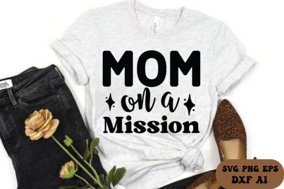 Mom on a Mission Svg Graphics for Crafts and Branding