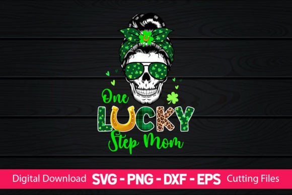 One Lucky Step Mom Messy Bun Graphics and Crafts Review
