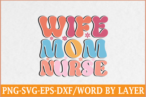 Wife Mom Nurse - Retro SVG Design in Graphics and Crafts