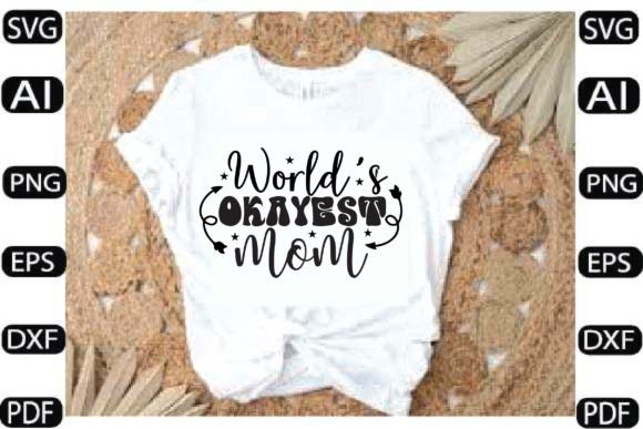 .World’s Okayest Mom Graphics for Crafts and Digital Sellers
